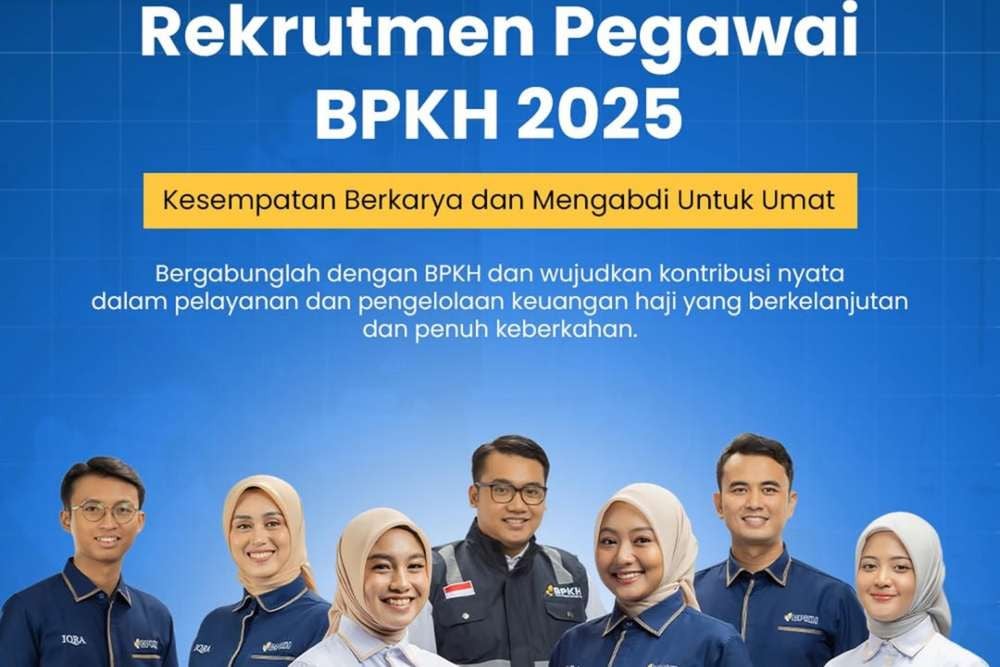 Lowongan Kerja BPKH 2025, Syarat, Jadwal, dan Cara Pendaftaran Rekrutmen